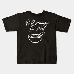 Will Prompt for food | Funny AI | Prompt Engineer | Artificial Intelligence Kids T-Shirt